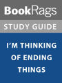 Summary & Study Guide: I'm Thinking of Ending Things