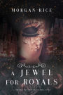 A Jewel for Royals (A Throne for Sisters, Book #5)
