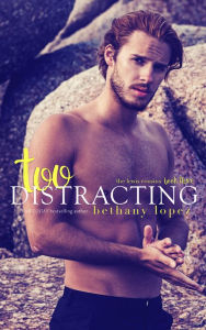 Title: Too Distracting, Author: Bethany Lopez