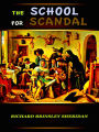 Richard Brinsley Sheridan The School for Scandal