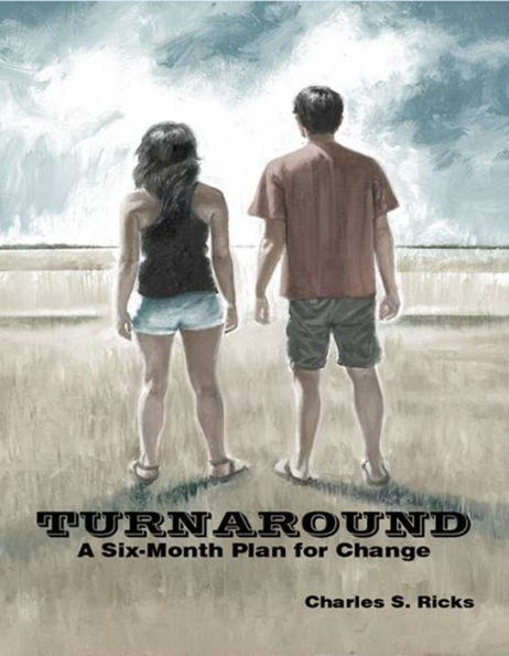 TURNAROUND: A Six Month Plan for Change