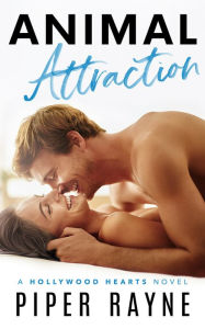 Title: Animal Attraction (Hollywood Hearts Book 2), Author: Piper Rayne