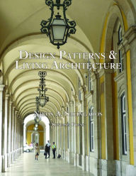 Title: Design Patterns & Living Architecture, Author: Nikos Salingaros