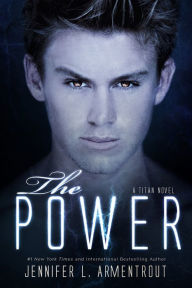 Title: The Power (Titan Series #2), Author: Jennifer L. Armentrout