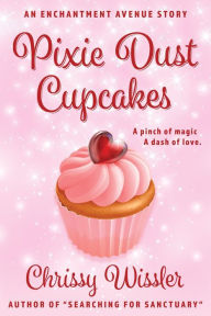 Title: Pixie Dust Cupcakes, Author: Chrissy Wissler