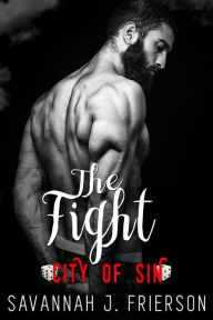 Title: The Fight: City of Sin, Author: Savannah J. Frierson