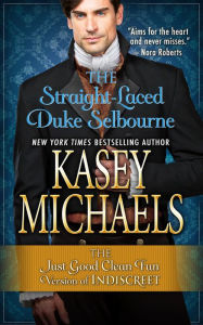 Title: The Straight-Laced Duke Selbourne, Author: Kasey Michaels
