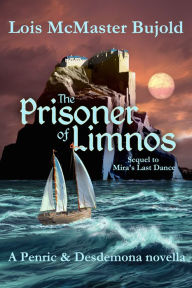 The Prisoner of Limnos (Penric and Desdemona Series #6)