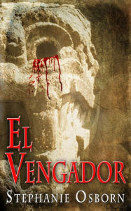 Title: El Vengador, Author: Stephanie Osborn