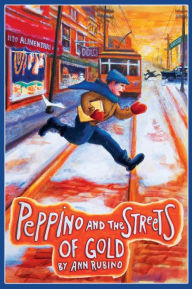 Title: Peppino and the Streets of Gold, Author: Ann Rubino