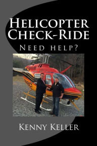 Title: Helicopter Check-Ride, Author: Kenny Keller