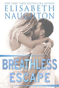 Title: Breathless Escape, Author: Elisabeth Naughton