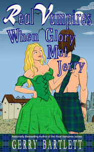 Title: Real Vampires: When Glory Met Jerry, Author: Gerry Bartlett