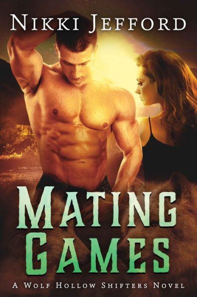 Mating Games (Wolf Hollow Shifters, Book 2)