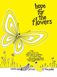 Title: Hope For the Flowers, Author: Trina Paulus