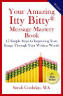 Your Amazing Itty Bitty Message Mastery Book