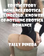 Erotic Story Romance erotica Blindfold, Knower of nothing Erotica Romance