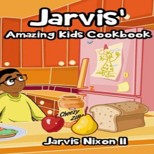 Jarvis' Amazing Kid's Cookbook