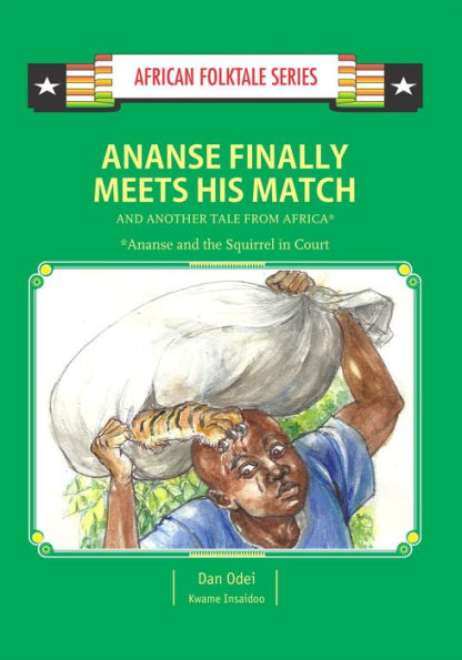 Ananse Finally Meets His Match & Another Tale from Africa