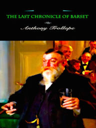 Anthony Trollope The Last Chronicle of Barset