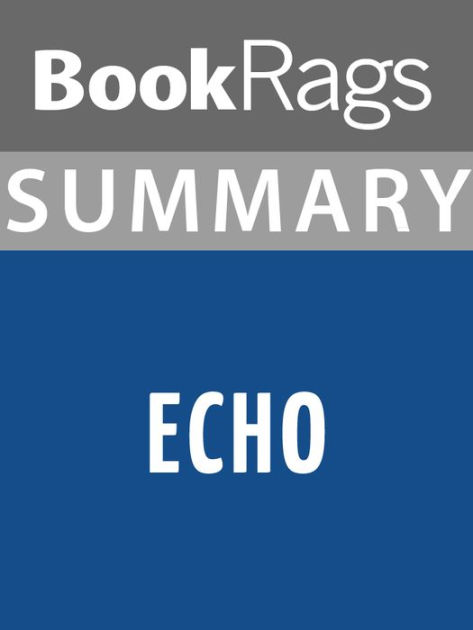 summary-study-guide-echo-by-bookrags-ebook-barnes-noble