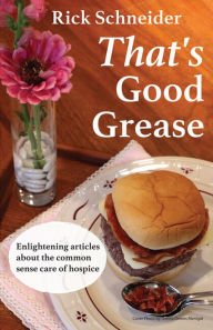 Title: That's Good Grease, Author: Rick Schneider