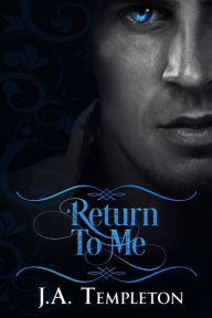 Title: Return to Me (Vampire Regency Historical Romance), Author: J.A. Templeton