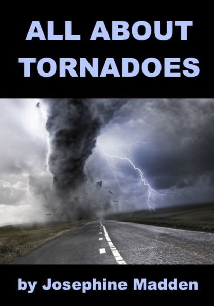 All about Tornadoes