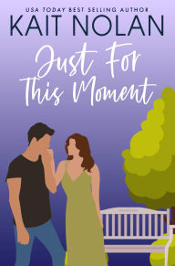 Just For This Moment: A Small Town Southern Romance