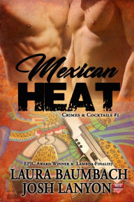 Title: Mexican Heat, Author: Laura Baumbach