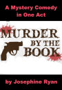 Murder by the Book - A Mystery Comedy in One Act