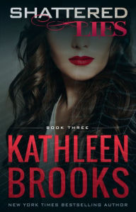 Title: Shattered Lies, Author: Kathleen Brooks