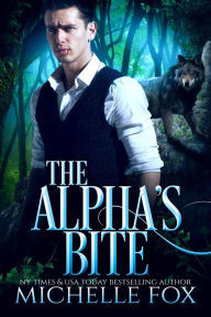 Title: The Alpha's Bite, Author: Michelle Fox