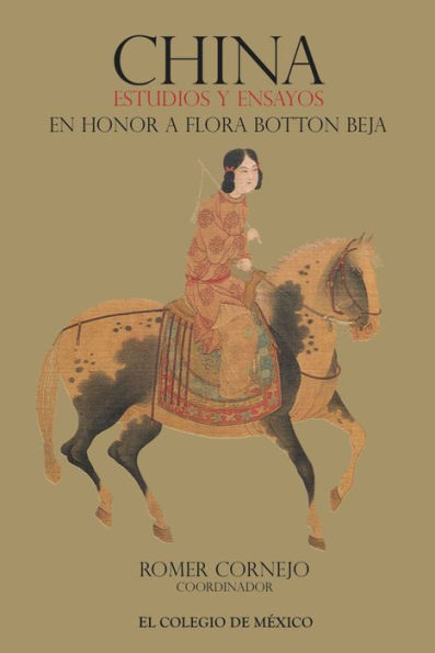 China. Estudios y ensayos en honor a Flora Botton Beja