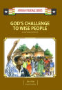 God's Challenge to Wise People