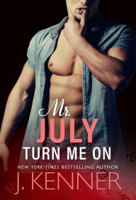 Title: Turn Me On, Author: J. Kenner