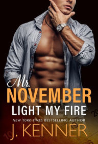 Title: Light My Fire: Griffin and Beverly, Author: J. Kenner