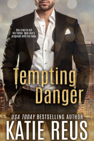 Title: Tempting Danger, Author: Katie Reus