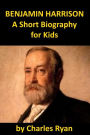 Benjamin Harrison - A Short Biography for Kids