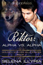 Riktor: Alpha vs Alpha