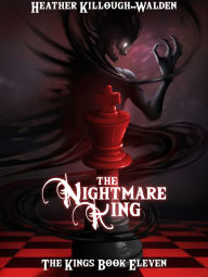 Title: The Nightmare King (Kings Series #11), Author: Heather Killough-Walden