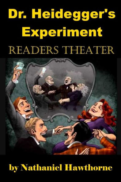 Doctor Heidegger's Experiment - Readers Theater