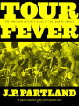 Tour Fever: The Armchair Cyclist's Guide to the Tour de France