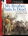 My Brother Sam Is Dead: Instructional Guides for Literature