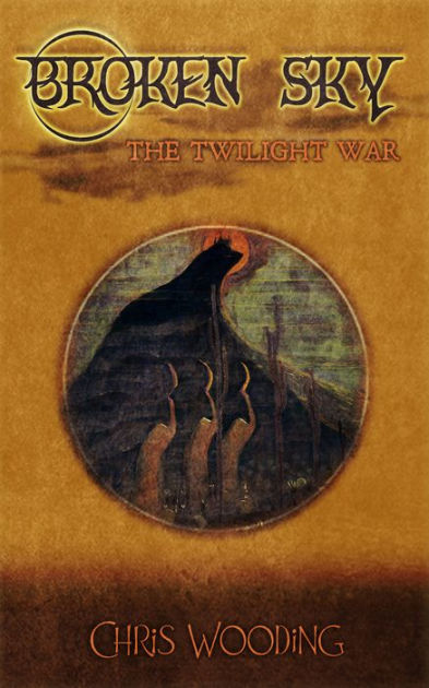 Broken Sky: The Twilight War SAMPLE by Chris Wooding | eBook | Barnes