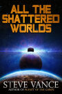 All the Shattered Worlds