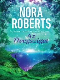 Title: Az Üvegsziget (Island of Glass), Author: Nora Roberts