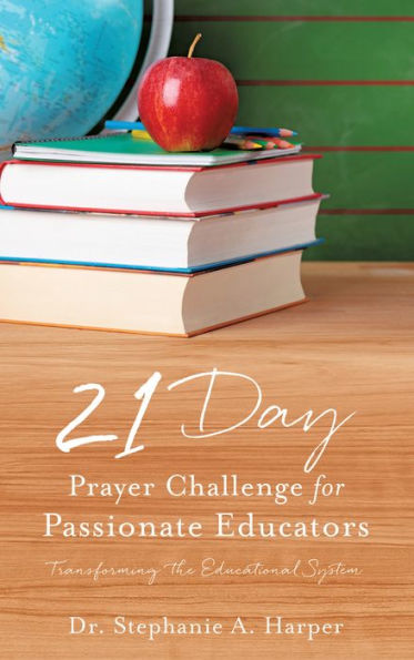 21 Day Prayer Challenge for Passionate Educators