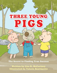 Title: THREE YOUNG PIGS, Author: Lisa R. McCartney