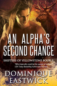 Title: An Alphas Second Chance, Author: Dominique Eastwick